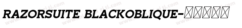 RAZORSUITE BLACKOBLIQUE字体转换